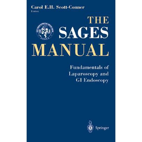 Pre-Owned The SAGES Manual: Fundamentals of Laparoscopy, Thoracoscopy and GI Endoscopy, 9780387984964, 0387984968, Paperback, 1 edition