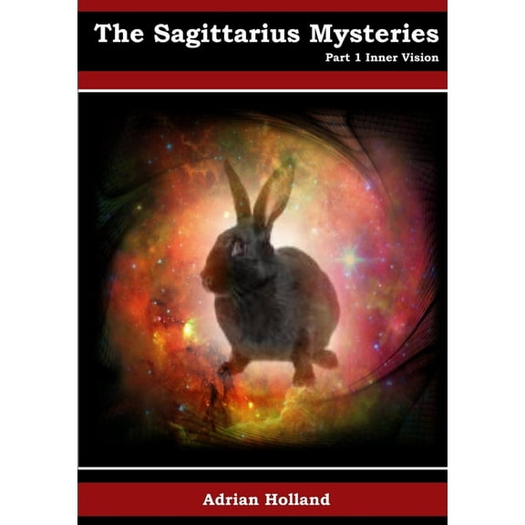 The Sagittarius Mysteries - Part 1 Inner Vision, (Paperback)