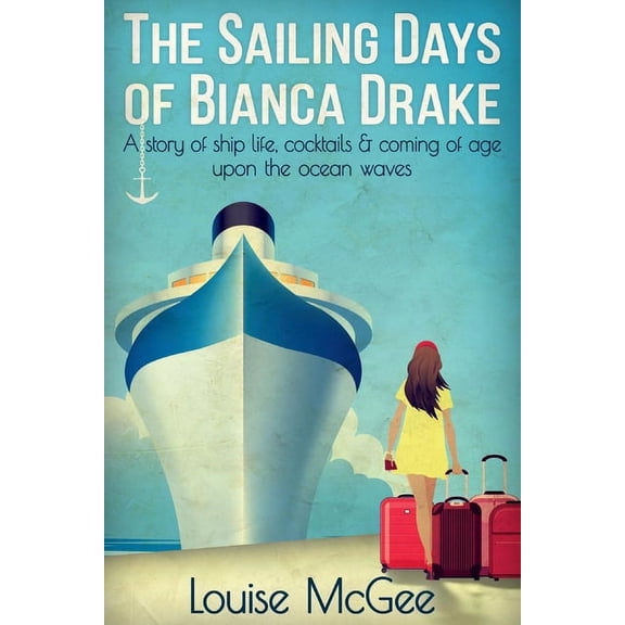 The Sailing Days Of Bianca Drake (Paperback)