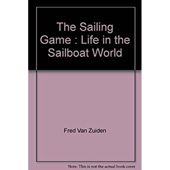 Pre-Owned The Sailing Game : Life in the Sailboat World 9780973687002