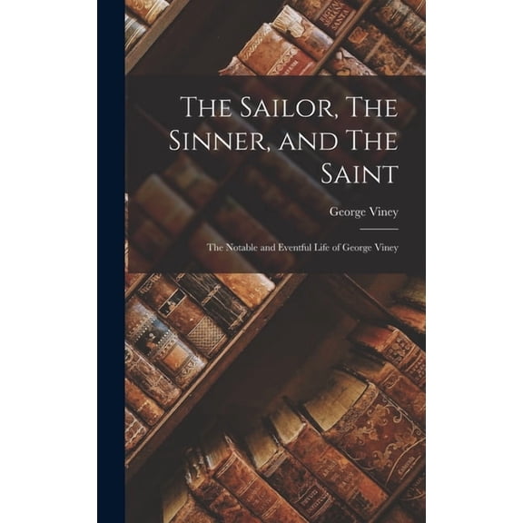 The Sailor, The Sinner, and The Saint, (Hardcover)