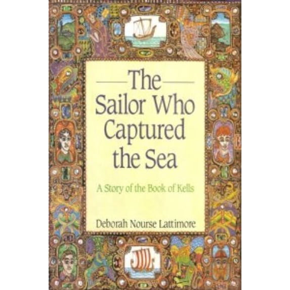 Pre-Owned The Sailor Who Captured the Sea: A Story of the Book of Kells Paperback