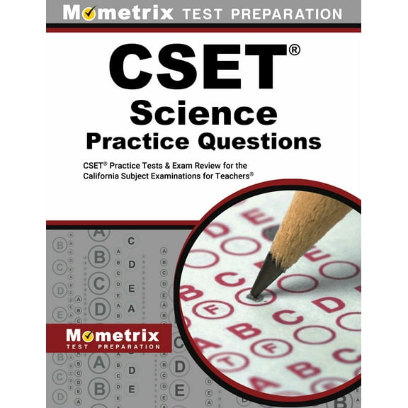 CSET Science Practice Questions: CSET Practice Tests & Exam Review for the California Subject Examinations for Teachers