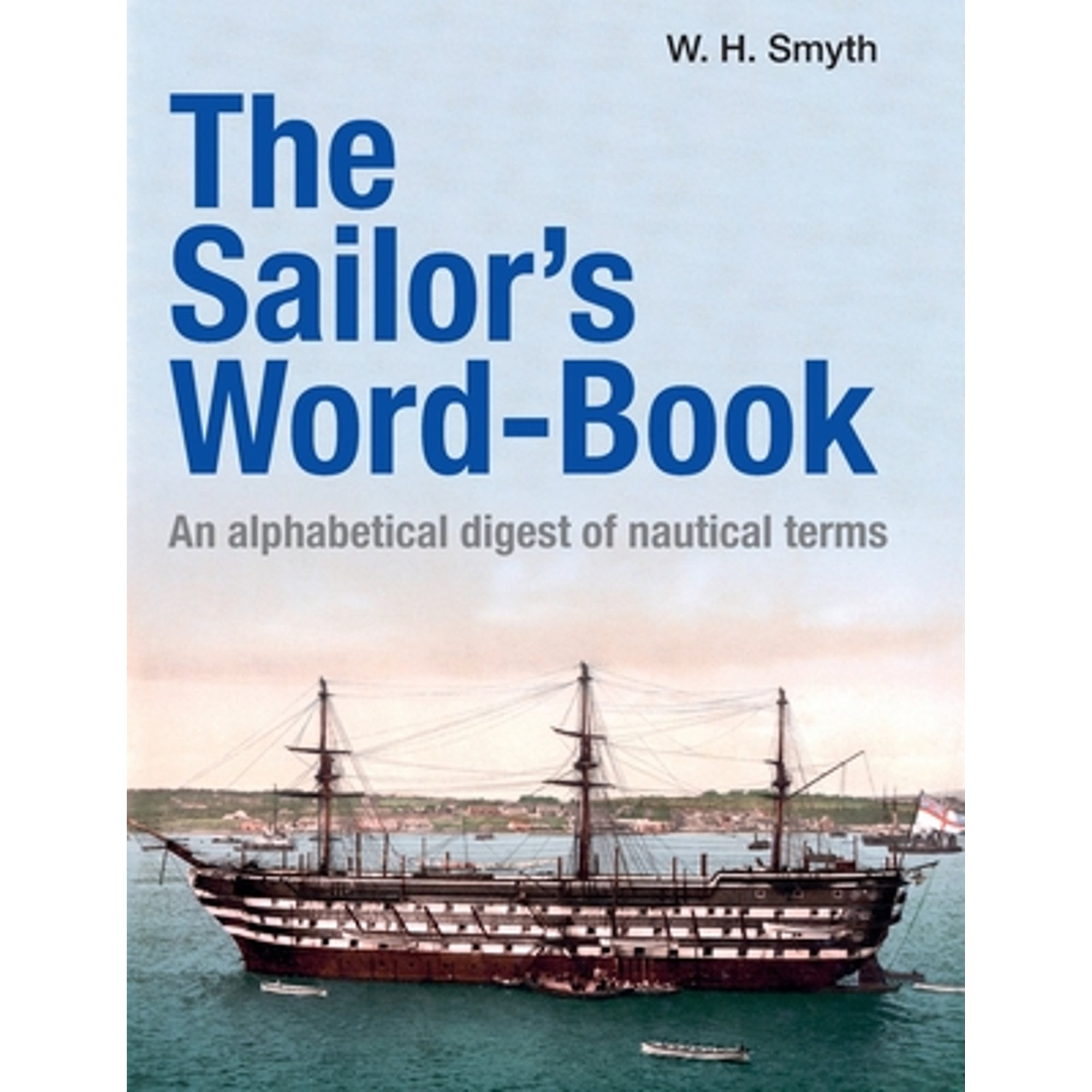 PreOwned The Sailor's WordBook An alphabetical digest of nautical