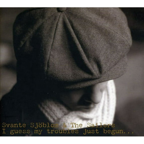 The Sailors - I Guess My Troubles Have Just Begun - Blues - CD