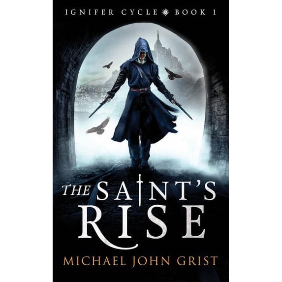 Ignifer Cycle The Saint's Rise, Book 1, (Paperback)