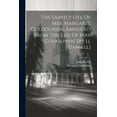 thumbnail image 1 of The Saintly Life Of Mrs. Margaret Goldolphin, Abridged From 'the Life Of Mrs. Godolphin' [by J.j. Daniell], (Paperback), 1 of 1