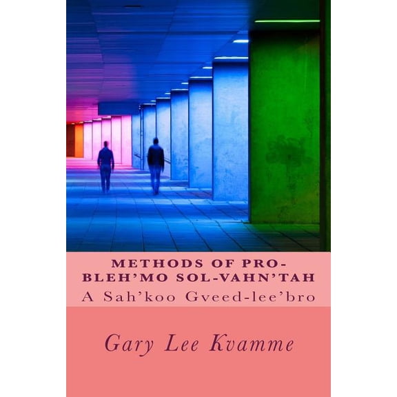 The Sair'ibroo: Methods of Pro-bleh'mo Sol-vahn'tah : A Sah'koo Gveed-lee'bro (Series #1) (Paperback)