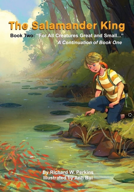 The Salamander King, Book Two: "For All Creatures Great and Small", (Paperback)
