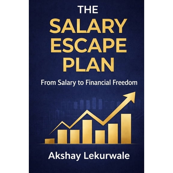 The Salary Escape Plan: From Salary to Financial Freedom, (Paperback)
