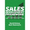 thumbnail image 1 of Pre-Owned The Sales Development Framework: How to Build and Scale a Highly Productive Sales Development Program (Paperback) 1736768905 9781736768907, 1 of 1