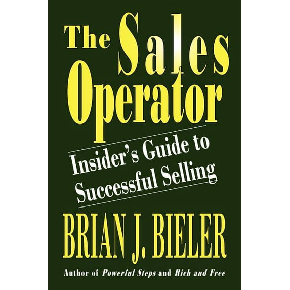 The Sales Operator-Insider's Guide to Successful Selling