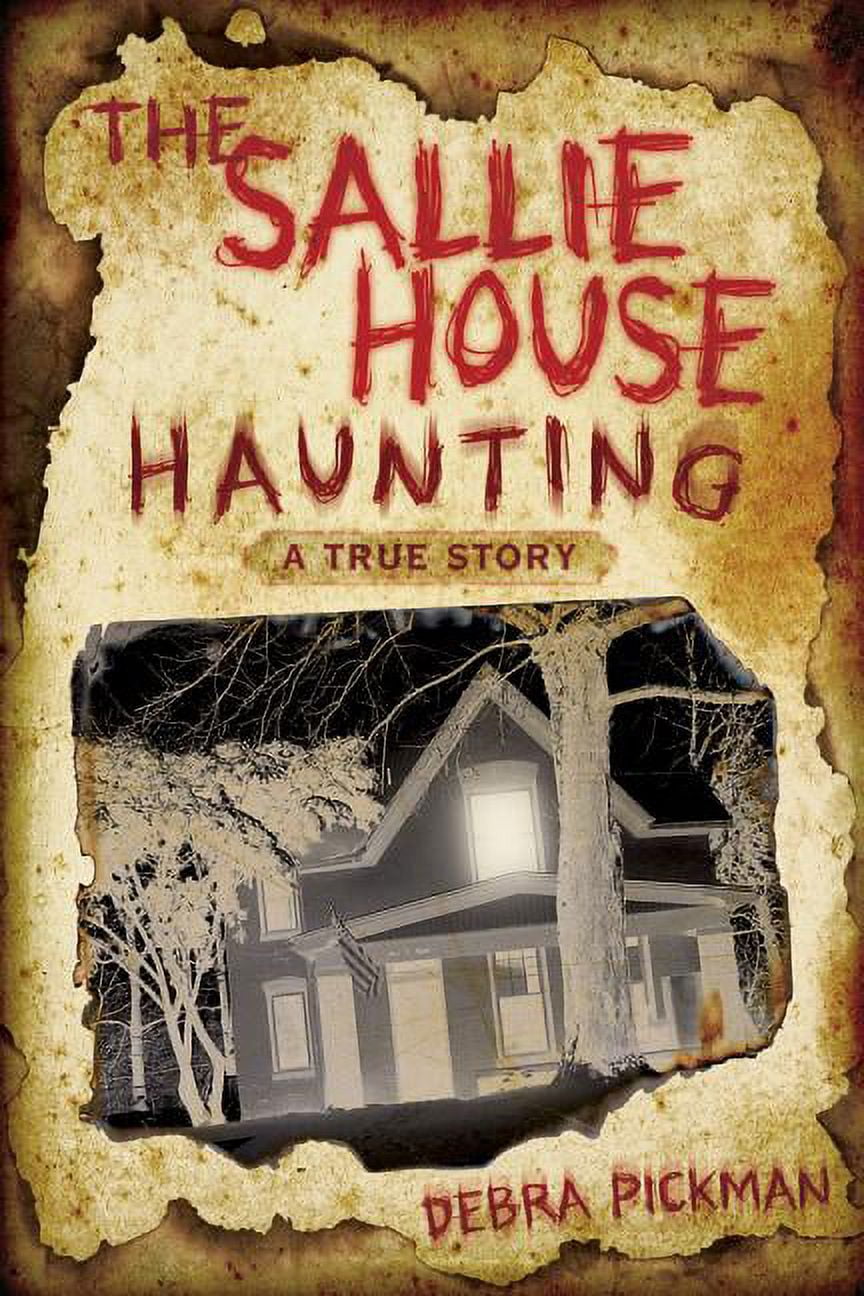 The Sallie House Haunting: A True Story, (Paperback)