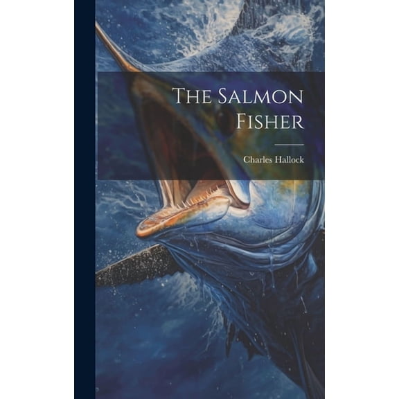 The Salmon Fisher (Hardcover)