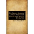 thumbnail image 1 of The Saloon-Keeper's Ledger : A Series of Temperance Revival Discourses (Paperback), 1 of 1