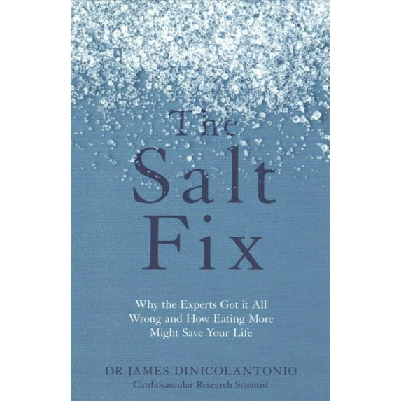 The Salt Fix James DiNicolantonio (Paperback)