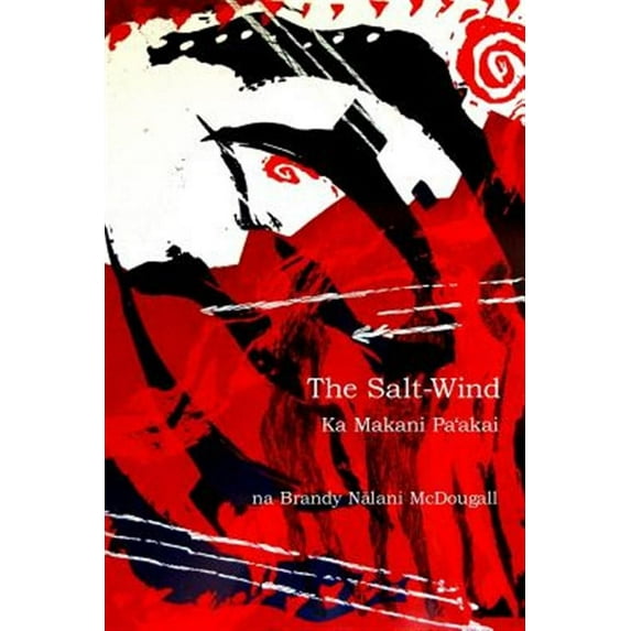 The Salt-Wind: Ka Makani Pa'akai