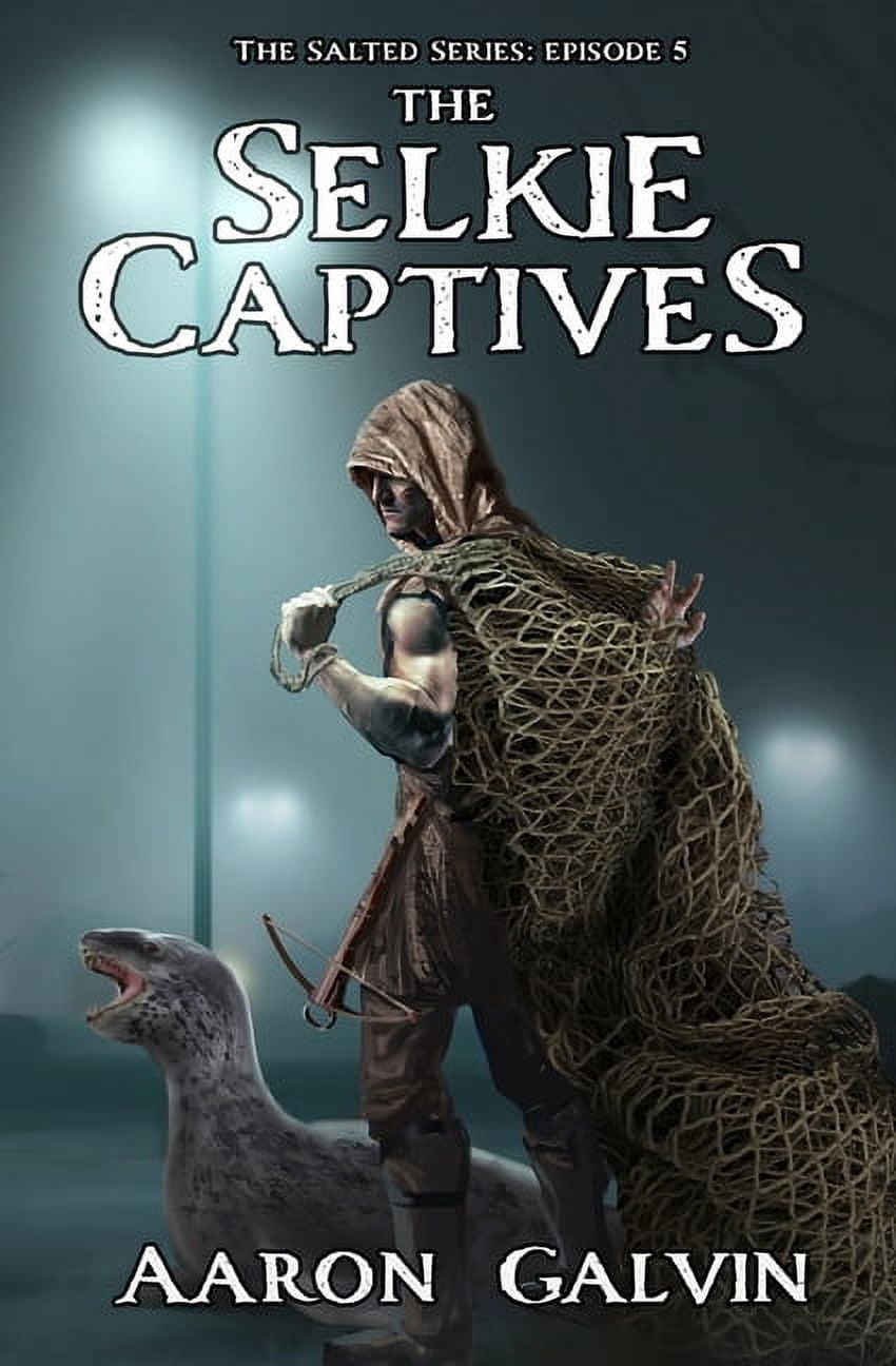 The Salted: The Selkie Captives (Series #5) (Paperback)