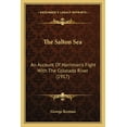 thumbnail image 1 of The Salton Sea: An Account Of Harriman's Fight With The Colorado River (1917), (Paperback), 1 of 1