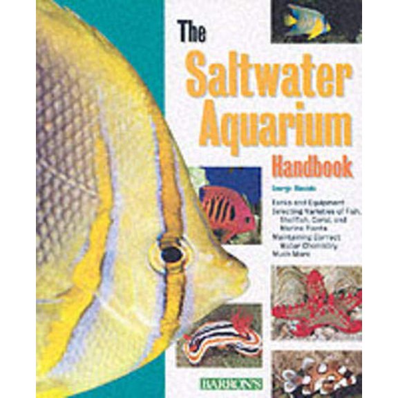 Pre-Owned The Saltwater Aquarium Handbook (Paperback) 0764112414 9780764112416