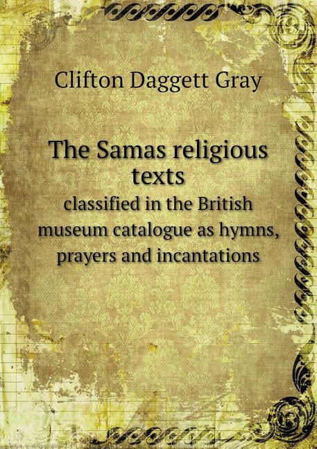 The Samas Religious Texts Classified in the British Museum Catalogue as Hymns, Prayers and Incantations (Paperback)