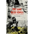 thumbnail image 1 of The Same Dead Songs, (Paperback), 1 of 1