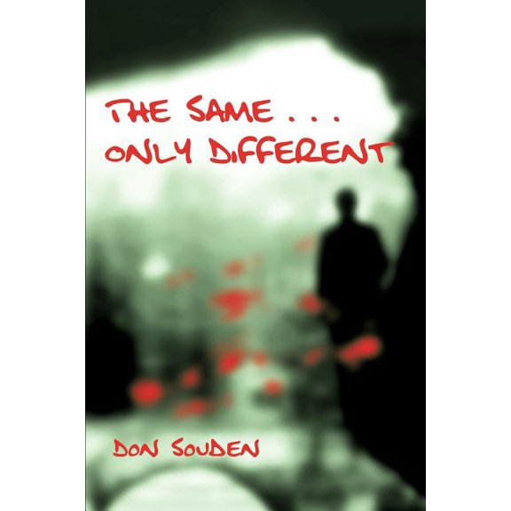 The Same . . . Only Different (Paperback) by Don Souden