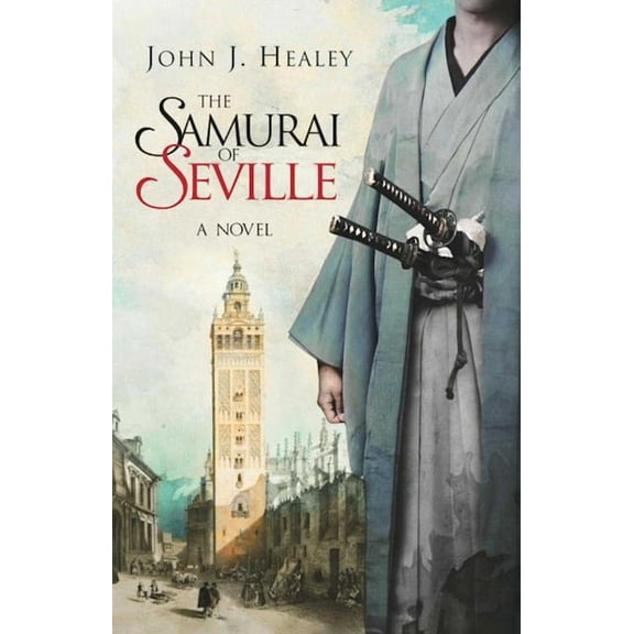 The Samurai of Seville : A Novel (Hardcover)