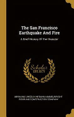 The San Francisco Earthquake And Fire (Hardcover)