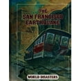 thumbnail image 1 of Pre-Owned The San Francisco Earthquake (World Disasters) (Unknown) 1560060034 9781560060031, 1 of 1