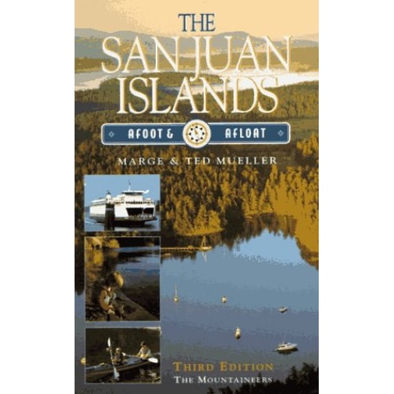 Pre-Owned San Juan Islands, Afoot and Afloat (Paperback) 0898864348 9780898864342