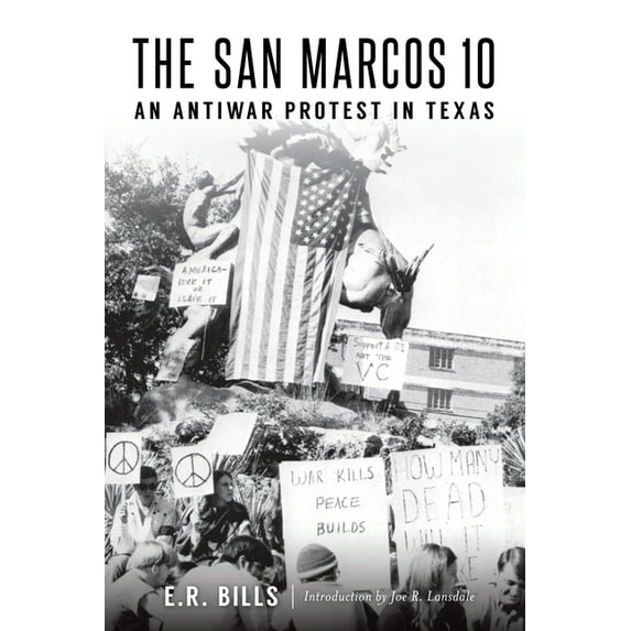 The San Marcos 10: An Antiwar Protest in Texas, (Paperback)