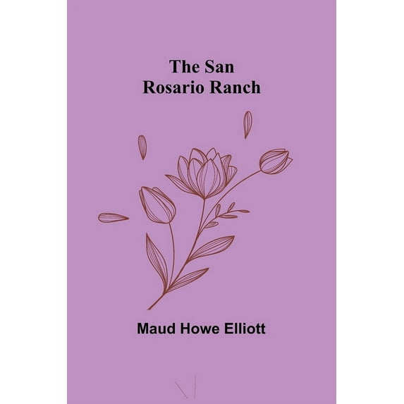 The San Rosario Ranch, (Paperback)