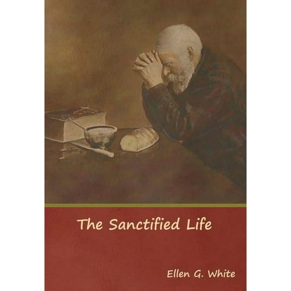 The Sanctified Life, (Hardcover)