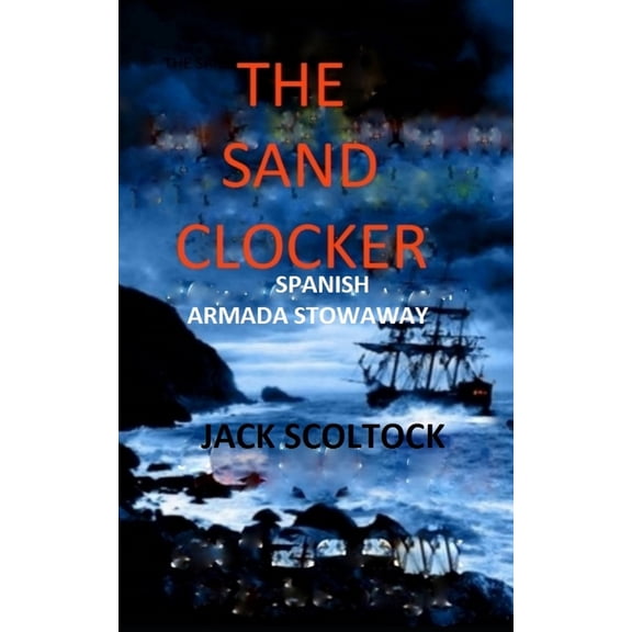 The Sand Clocker (Spanish Armada Stowaway), (Paperback)