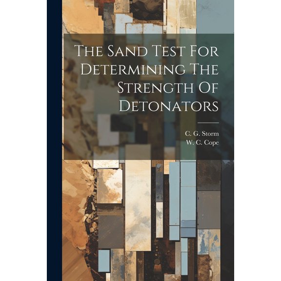The Sand Test For Determining The Strength Of Detonators, (Paperback)