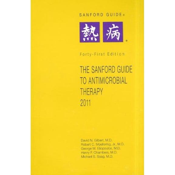 Pre-Owned The Sanford Guide to Antimicrobial Therapy 2011 Paperback David N. Gilbert, Robert C. Moellering, George M. Eliopoulis, Michael S. Saag, Henry F. Chambers