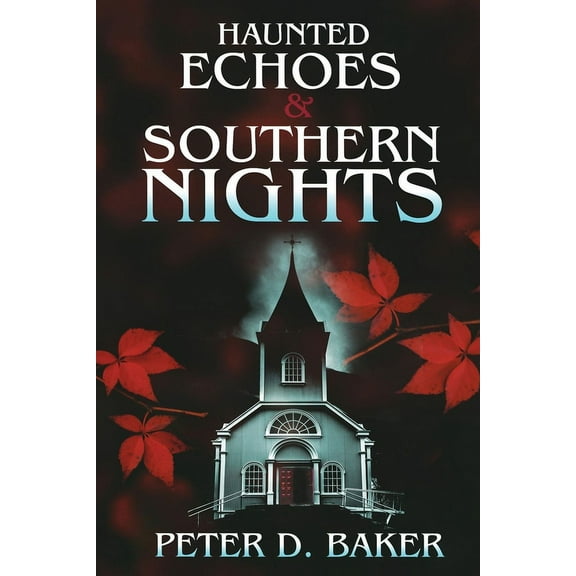 The Sanguine Lullabies Haunted Echoes & Southern Nights, Book 2, (Paperback)