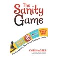thumbnail image 1 of The Sanity Game: Cut the Insanity That Drives Employees Crazy, (Paperback), 1 of 1