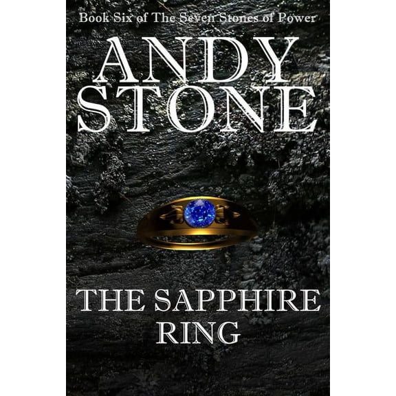 The Sapphire Ring - Book Six of the Seven Stones of Power, (Paperback)