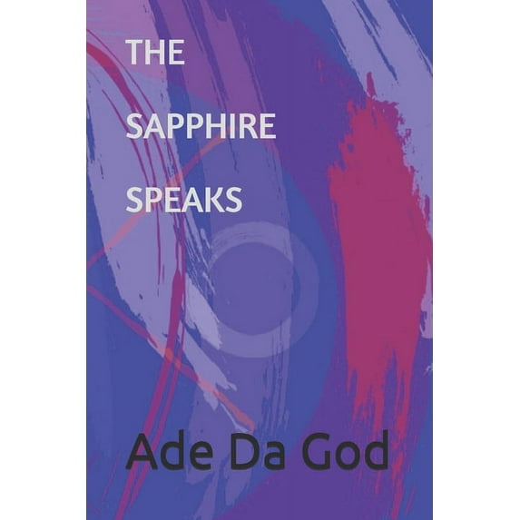 The Sapphire Speaks (Paperback)