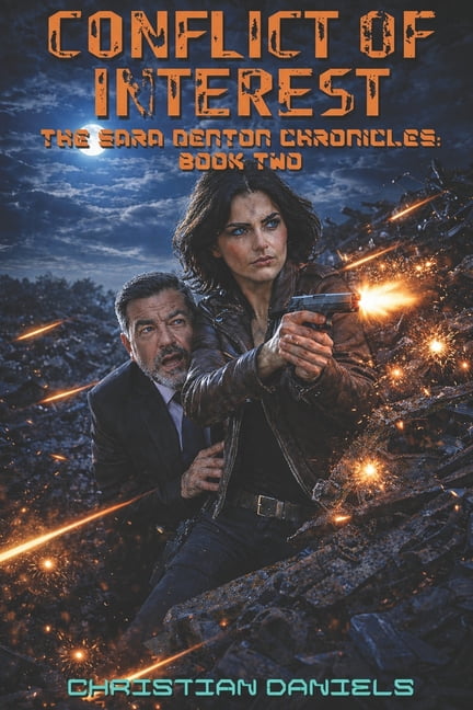 The Sara Denton Chronicles Conflict of Interest: The Sara Denton Chronicles: Book Two, Book 2, (Paperback)