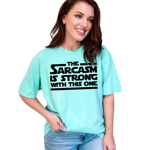 The Sarcasm Is Strong Clever Humorous Parody, Chalky Mint Comfort Colors T-Shirt, 3XL