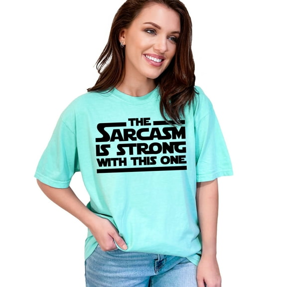 The Sarcasm Is Strong Clever Humorous Parody, Chalky Mint Comfort Colors T-Shirt, Medium