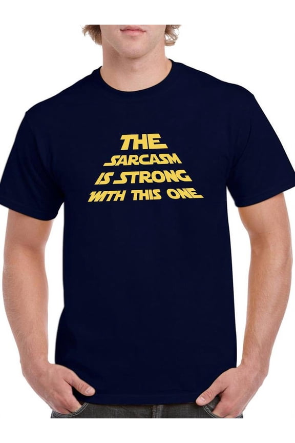 The Sarcasm Is Strong T-Shirt Men -Smartprints Designs, Male 3X-Large
