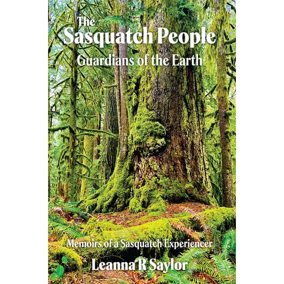 The Sasquatch People: Guardians of the Earth, (Paperback)