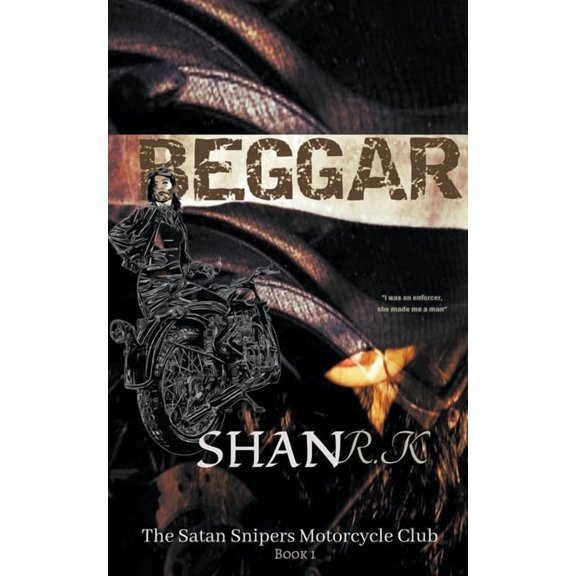 The Satan Sniper's Motorcycle Club: Beggar (Series #1) (Paperback)