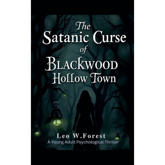 The Satanic Curse of Blackwood Hollow Town, (Paperback)