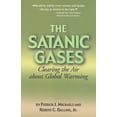 thumbnail image 1 of Pre-Owned The Satanic Gases: Clearing the Air about Global Warming (Paperback) 1882577922 9781882577927, 1 of 1