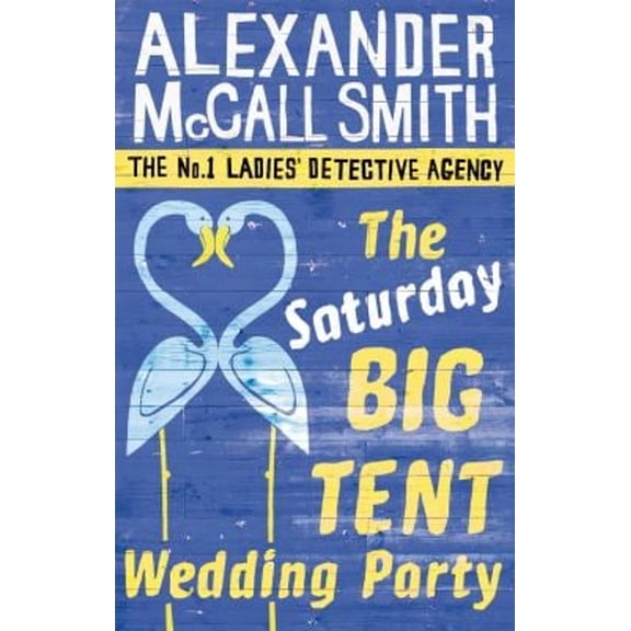 Pre-Owned The Saturday Big Tent Wedding Party. Alexander McCall Smith (Paperback) 0349123136 9780349123134